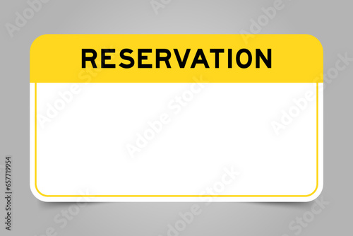 Label banner that have yellow headline with word reservation and white copy space, on gray background
