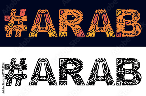 ARAB Hashtag. Isolated text with national ethnic ornament. Patterned Popular Hashtag #ARAB for social network, web resources, mobile app, games, clothing, t-shirt, banner, adv