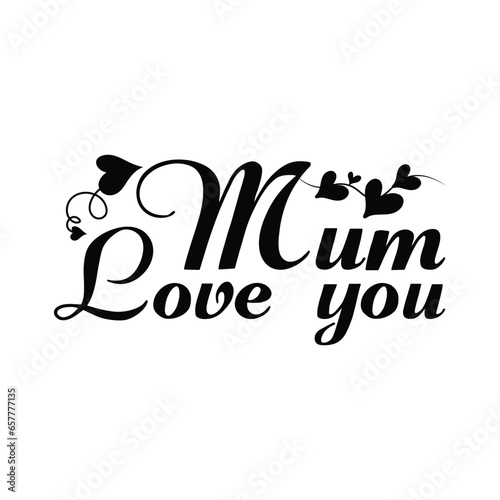 Mum Love you, Love Svg, Mom SVG, Funny Mum