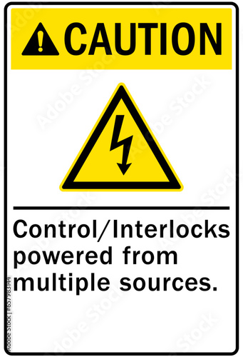 Multiple power source warning sign and labels control/interlock powered from multiple sources
