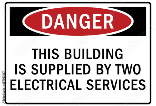 Multiple power source warning sign and labels this building is supplied by two electrical services