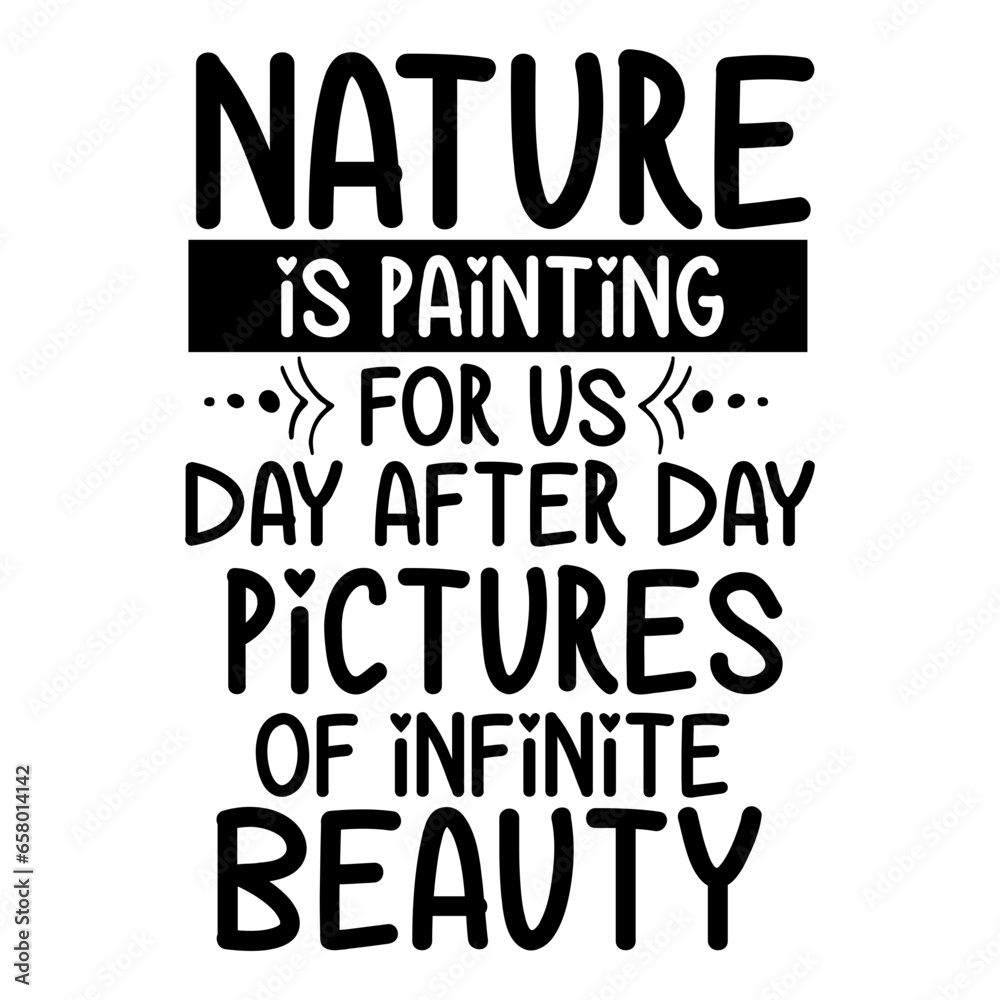 nature is painting for us day after day pictures of infinite beauty svg