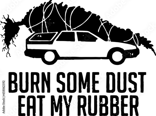 Griswold Christmas Tree Burn Some Dust Eat My Rubber SVG