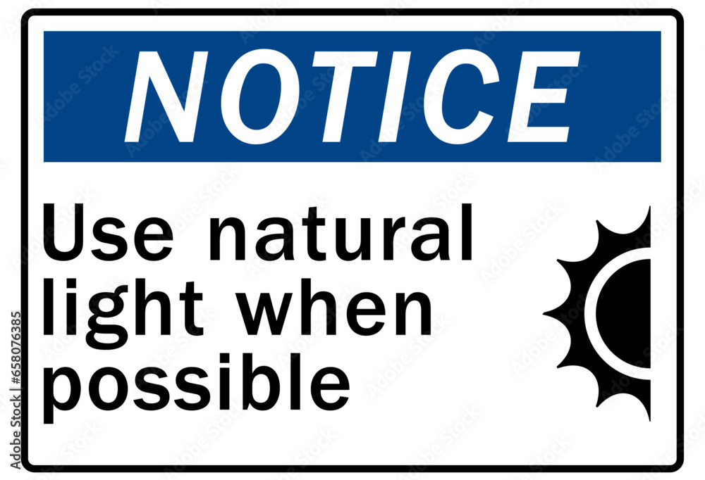 Light switch sign and labels use natural light when possible Light switch sign and labels use natural light when possible