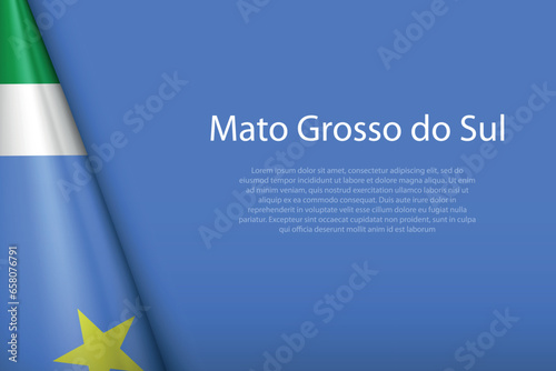 flag Mato Grosso do Sul, state of Brazil, isolated on background with copyspace photo