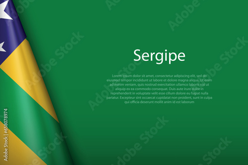 flag Sergipe, state of Brazil, isolated on background with copyspace photo