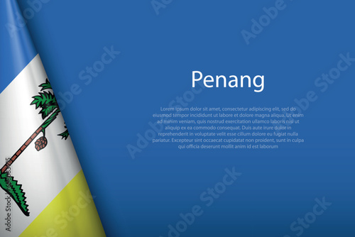 flag Penang, state of Malaysia, isolated on background with copyspace photo