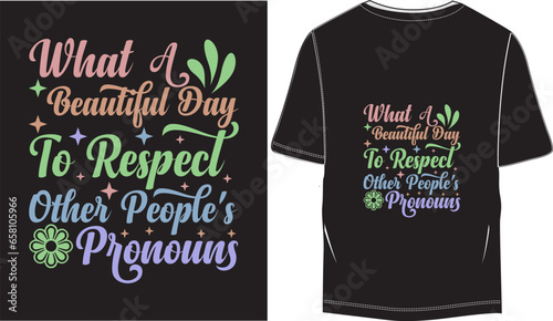 What A Beautiful Day to Respect Other People's Pronouns Printable Illustrations 
