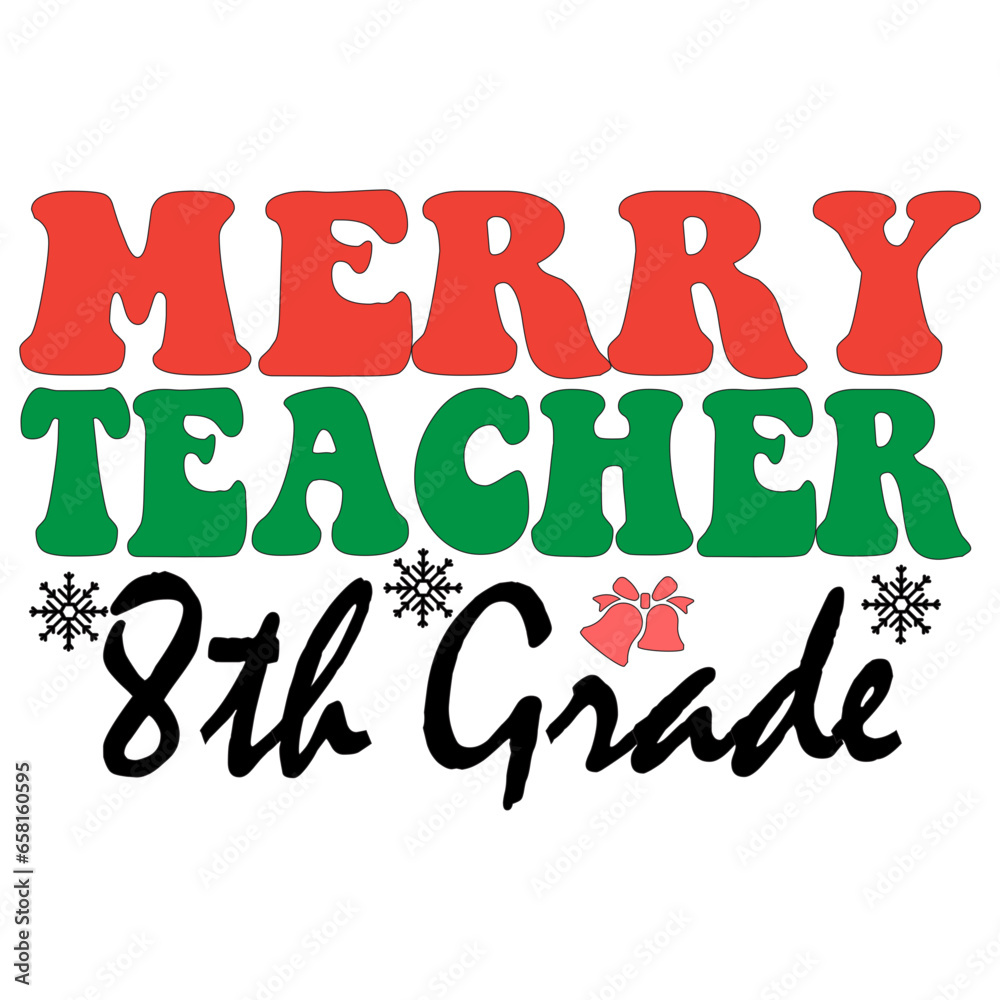 8th Grade Merry Teacher svg design