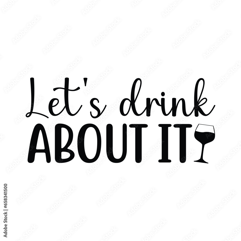Let's drink about it vector arts eps