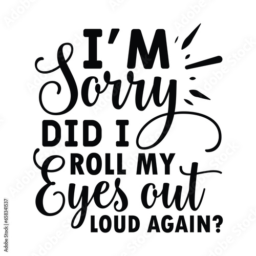 I'm sorry did I roll my eyes out loud again eps