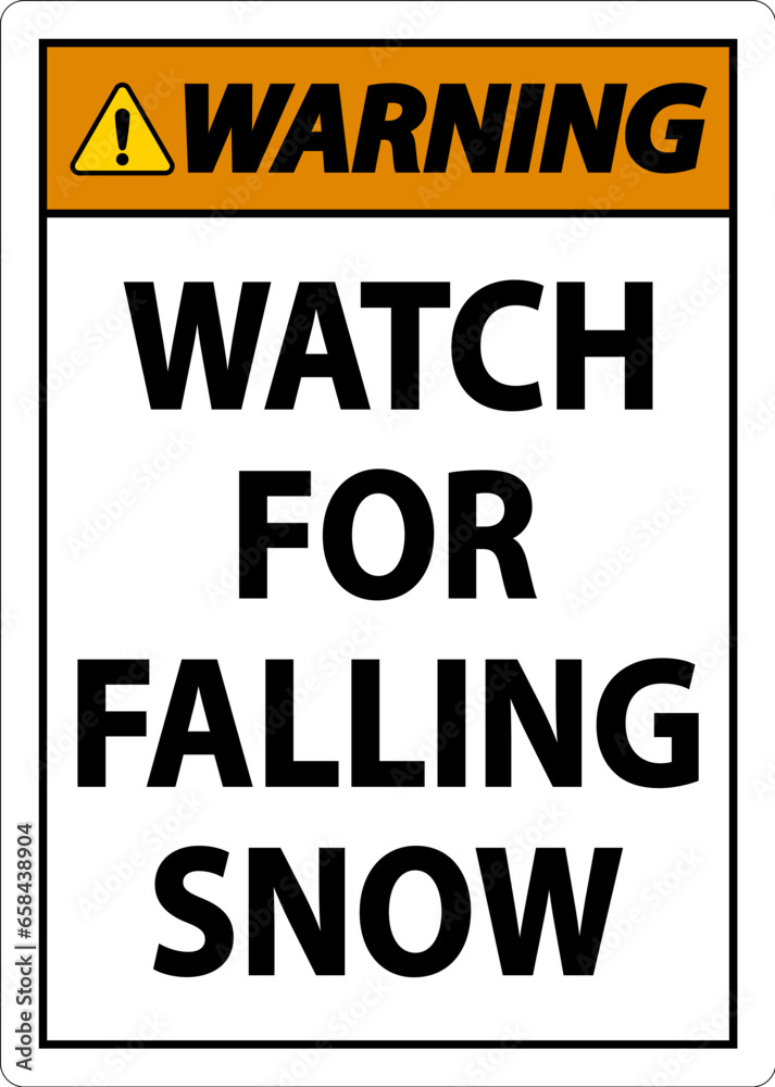 Warning Sign Watch For Falling Snow