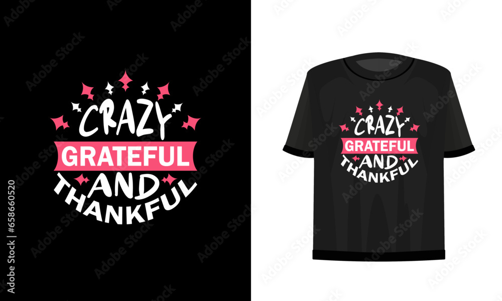 Thanks giving day t-shirt design. Vector file. Thanks giving day t-shirt design. Vector file.