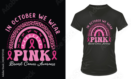 In October We Wear Pink, Breast Cancer Awareness t shirt design, breast cancer rainbow design