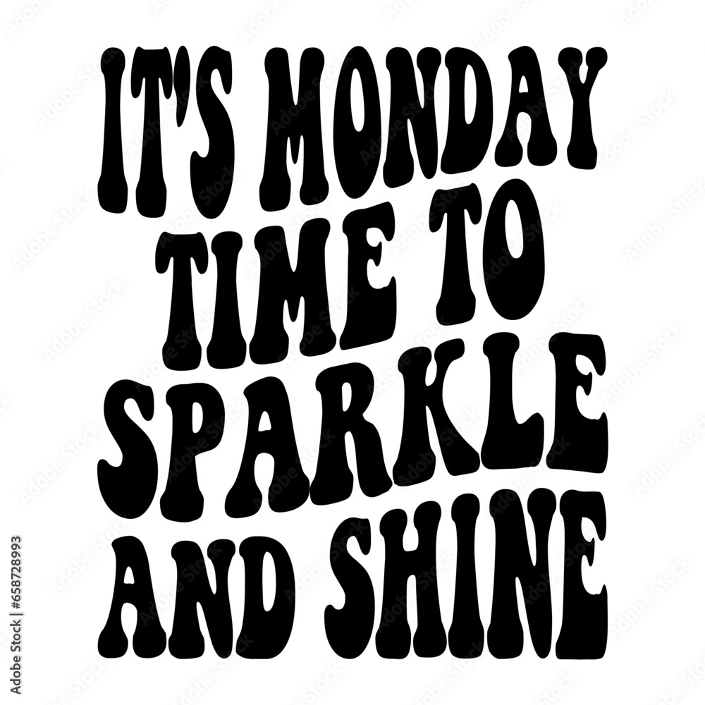 It's Monday Time To Sparkle And Shine Svg It's Monday Time To Sparkle And Shine Svg