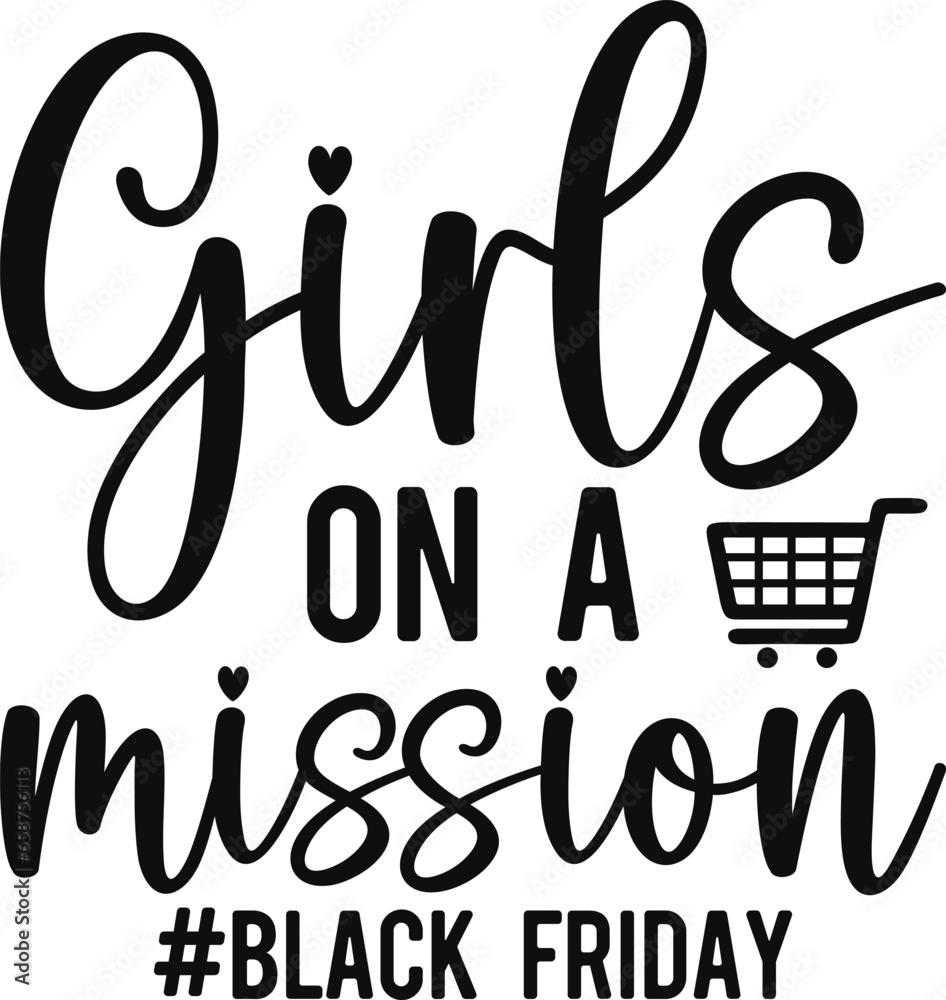 Girls On A Mission Black Friday T-shirt Design Girls On A Mission Black Friday T-shirt Design