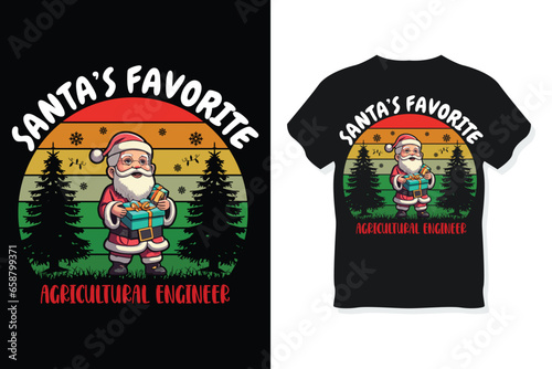 Santa's Favorite Agricultural engineer T Shirt Design Christmas Gifts.