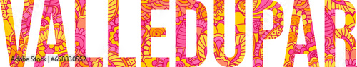 Valledupar сity doodle text name filled with floral pattern