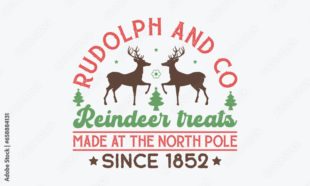 Rudolph and co reindeer treats made svg, vintage christmas sign svg, Christmas svg, Funny Christmas t-shirt design Bundle, Cut Files Cricut, Silhouette, Winter, Merry Christmas, png, eps, santa