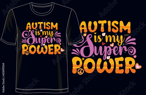 Autism Empowers - Classy Kids_ T-Shirt Design for Strength, Autism is my superpower stylish t-shirt design. Ready for print, poster, card, Mug, Bag, vintage vector, typography.