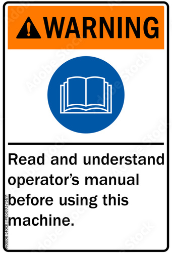 Read manual and instruction before operating warning sign and labels