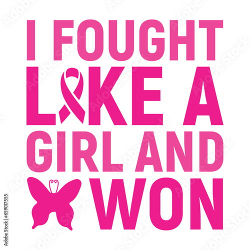 I Fought Like A Girl And Won Breast Cancer t shirt design