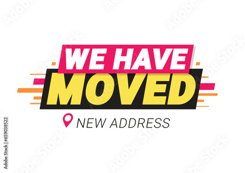 We are moving. Illustration for poster template with new address. Vector illustration