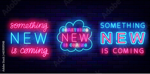 Something new is coming neon emblems collection. Glowing typography. Surprise show. Vector stock illustration