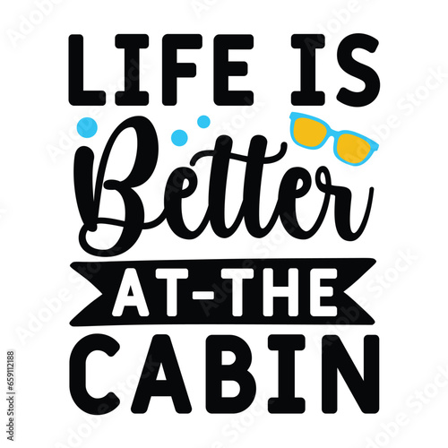 Life is better at the cabin Eps