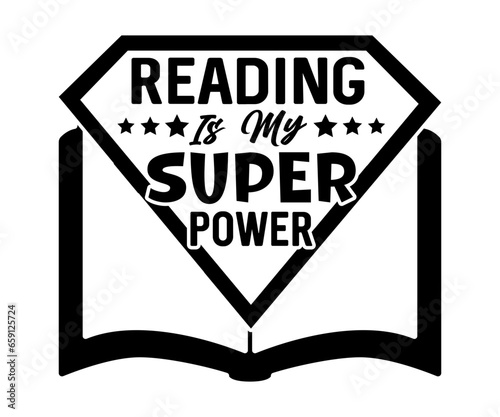 Reading Is My Superpower Svg, Book Lover,Librarian,T Shirt Design,Mug Clipart,School,Reading Designs, Books Cricut