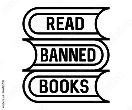  Read Banned Books Svg, Book Lover,Librarian,T Shirt Design,Mug Clipart,School,Reading Designs, Books Cricut