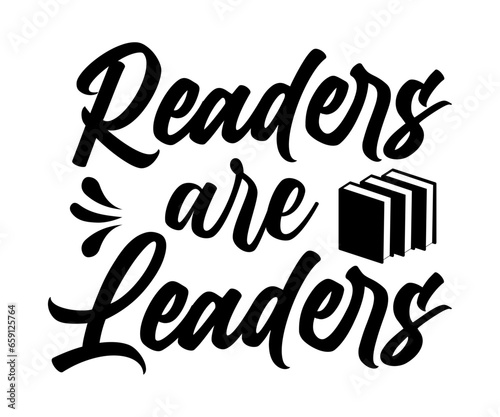  Readers Are Leaders Svg, Book Lover,Librarian,T Shirt Design,Mug Clipart,School,Reading Designs, Books Cricut