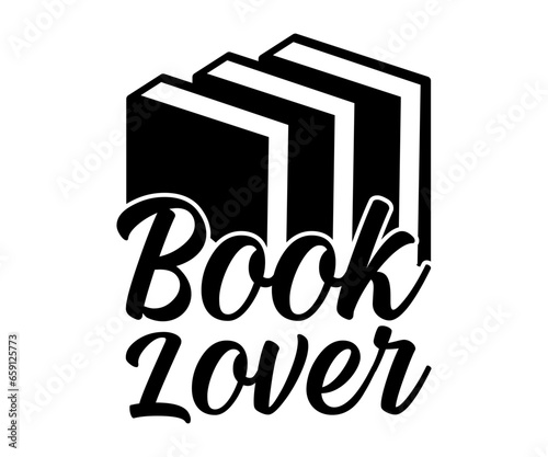 Book Lover Svg, Book Lover,Librarian,T Shirt Design,Mug Clipart,School,Reading Designs, Books Cricut