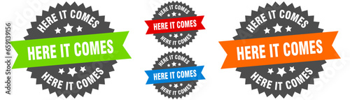 here it comes sign. round ribbon label set. Seal