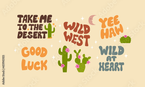 Set of western retro lettering illustrations on isolated background. Take me to the desert, wild west, good luck, wild at heart, yeehaw. Cowboy groovy vector quotes and cactuses