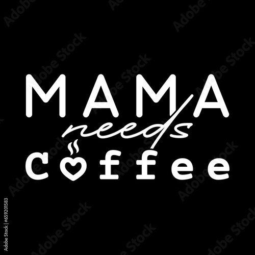 Mom quotes design perfect for print background