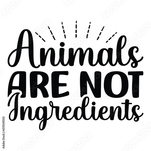 Animals are not ingredients shirt print template