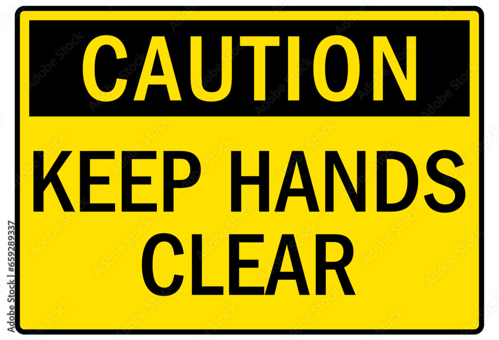 Keep hand clear warning sign and labels Keep hand clear warning sign and labels