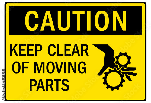 Keep hand clear warning sign and labels keep clear of moving parts