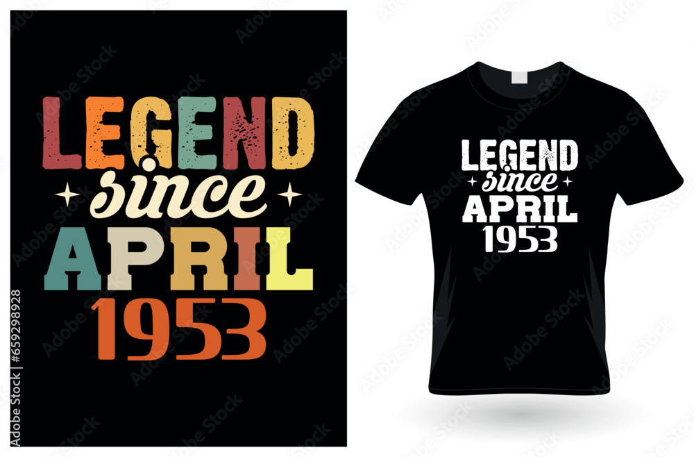 Legend since april 1953 t-Shirt design