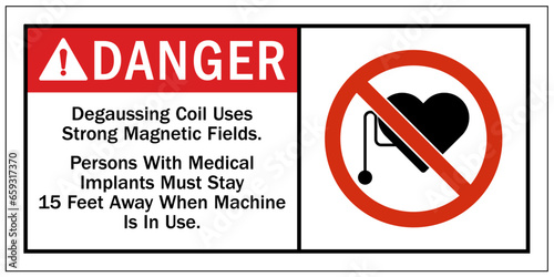 Pacemaker and magnetic hazard warning sign and labels degaussing coil uses strong magnetic fields