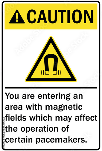 Pacemaker and magnetic hazard warning sign and labels you are entering an area with magnetic fields which may affect the operator of certain pacemakers