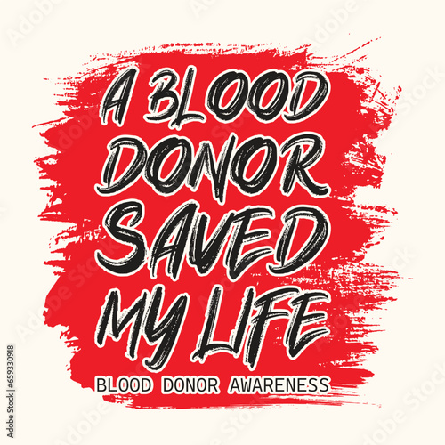 A Blood Donor Saved My Life T-shirt Design 