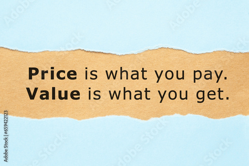Price Is What You Pay Value Is What You Get