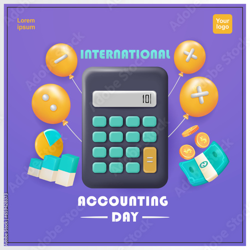 Accounting Day. Calculator, money, financial curve and balloon. 3d vector, suitable for business and social media