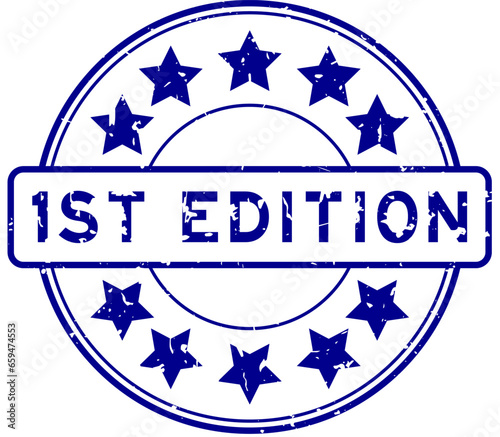 Grunge blue 1st edition word with star icon round rubber seal stamp on white background