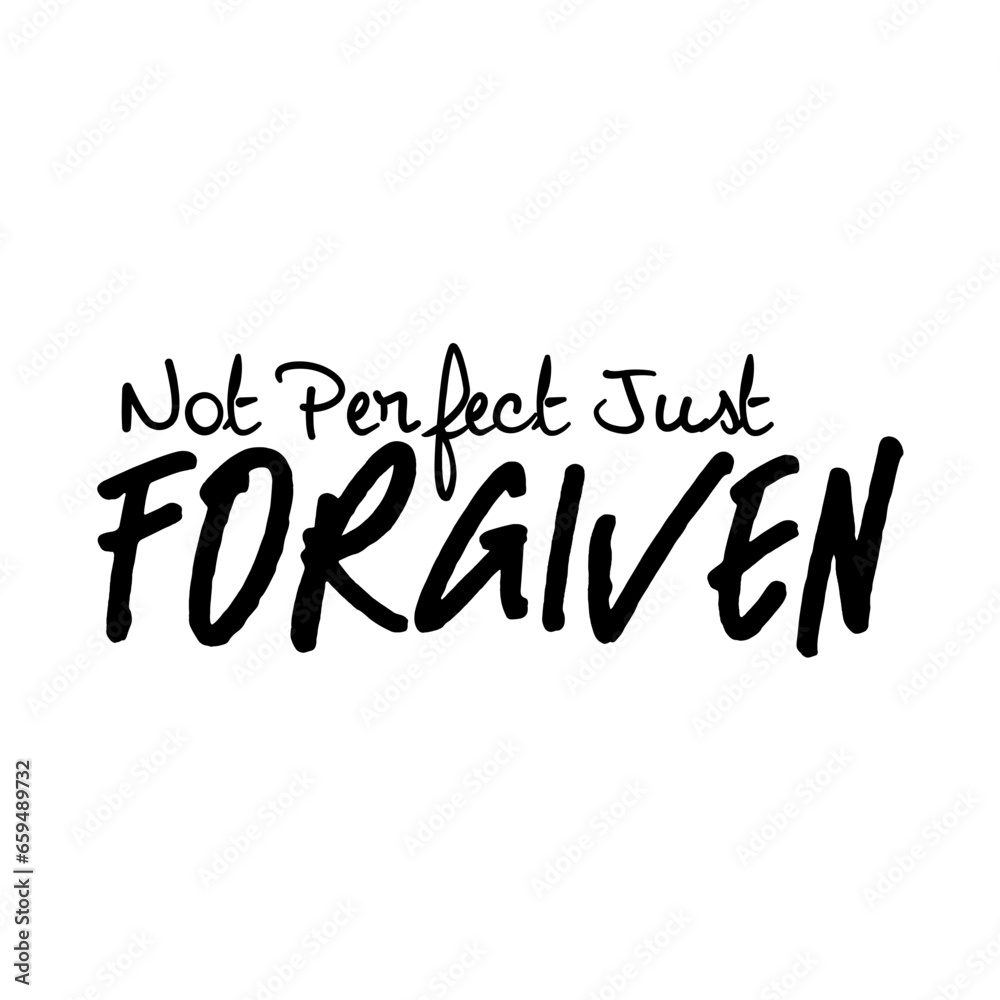 Not Perfect Just Forgiven svg