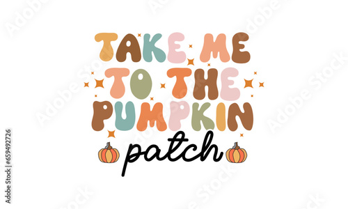 Fall Autumn Quotes Retro SVG Design, fall Quotes svg design, Fall Sublimation Design