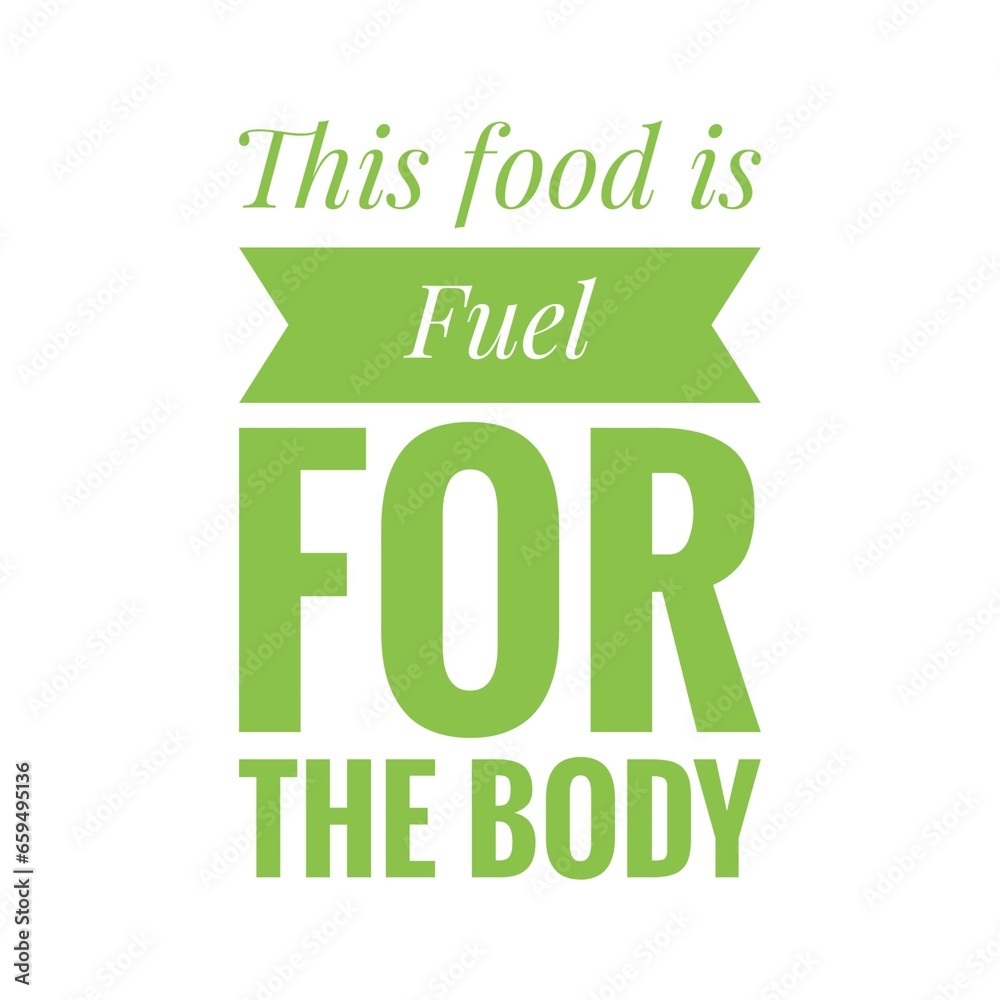 Naklejka premium ''This food is fuel'' Quote Illustration
