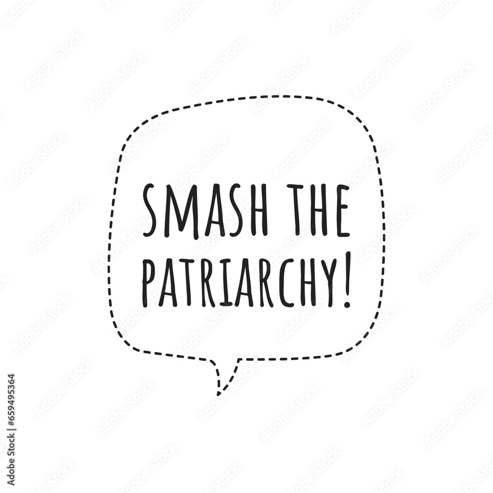 ''Smash the patriarchy'' Quote Illustration